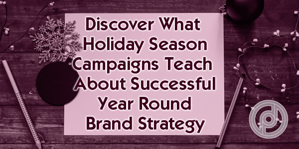 Discover What Successful Holiday Season Brand Strategy & Festivals